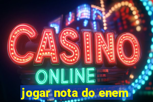 jogar nota do enem